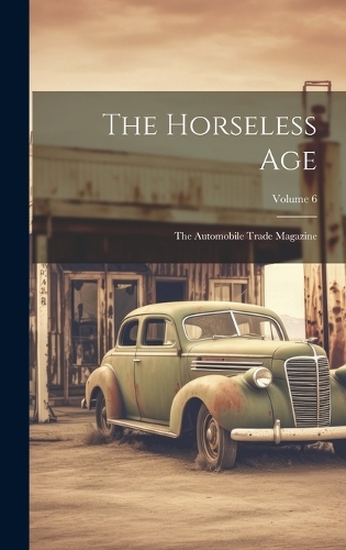 The Horseless Age