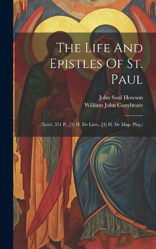 The Life And Epistles Of St. Paul