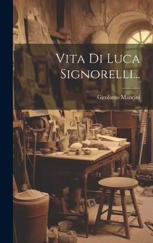 Vita Di Luca Signorelli...