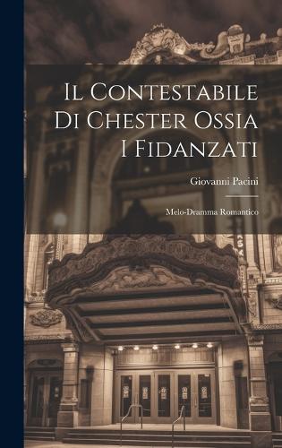 Il Contestabile Di Chester Ossia I Fidanzati