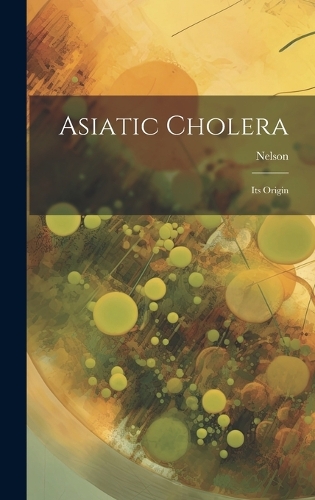 Asiatic Cholera
