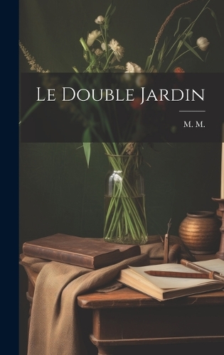 Le Double Jardin