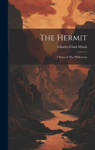 The Hermit; A Story of The Wilderness