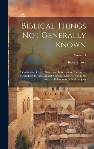 Biblical Things not Generally Known