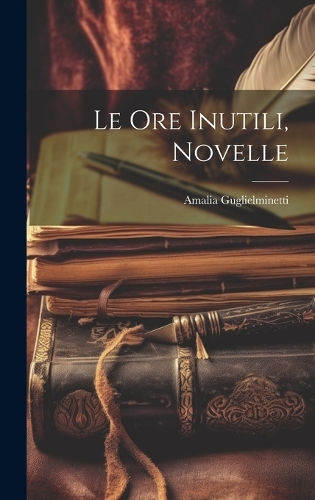 Le ore inutili, novelle
