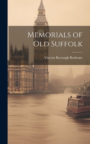 Memorials of old Suffolk