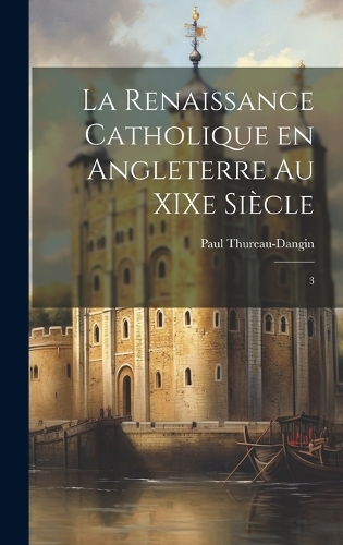 La renaissance catholique en Angleterre au XIXe siècle