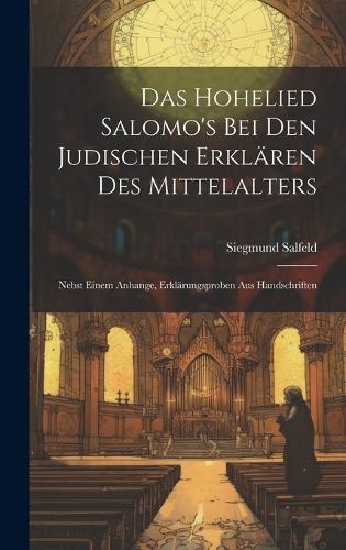 Das Hohelied Salomo's Bei Den Judischen Erklären Des Mittelalters