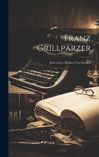 Franz Grillparzer