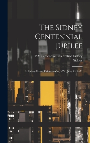 The Sidney Centennial Jubilee