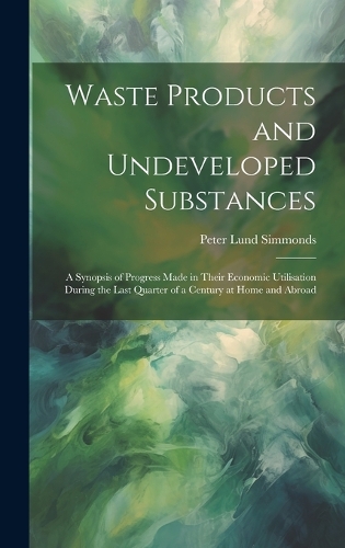 Waste Products and Undeveloped Substances