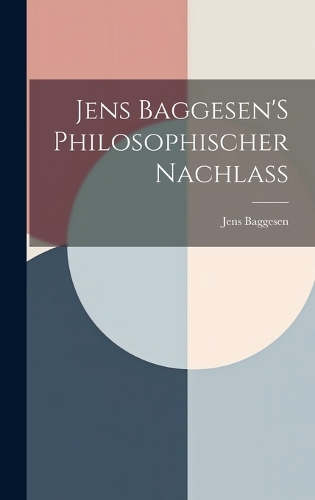 Jens Baggesen'S Philosophischer Nachlass
