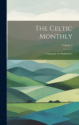 The Celtic Monthly