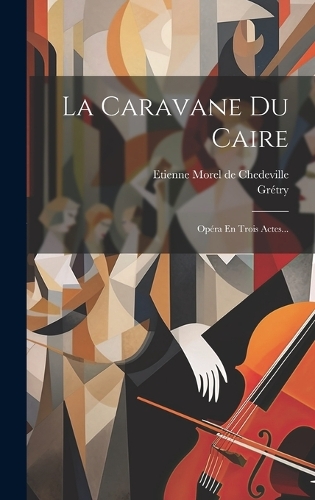 La Caravane Du Caire