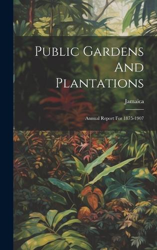 Public Gardens And Plantations