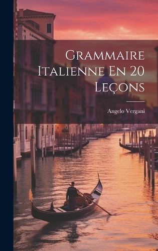 Grammaire Italienne En 20 Leçons