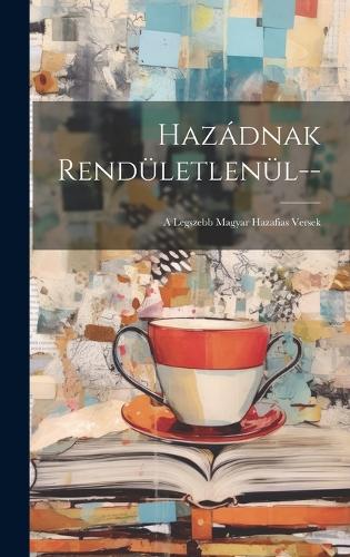 Hazádnak Rendületlenül--