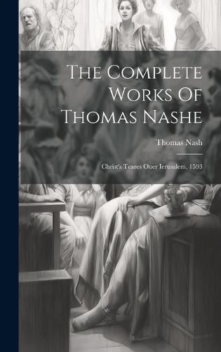 The Complete Works Of Thomas Nashe