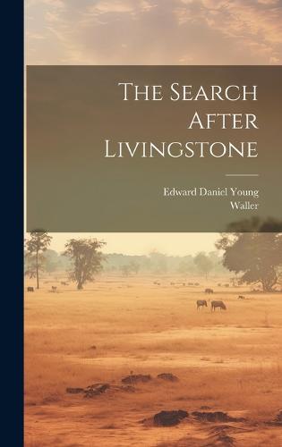The Search After Livingstone