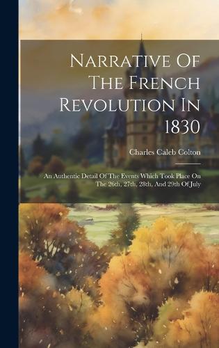 Narrative Of The French Revolution In 1830