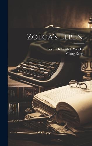 Zoega's Leben.