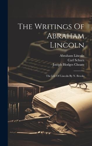 The Writings Of Abraham Lincoln