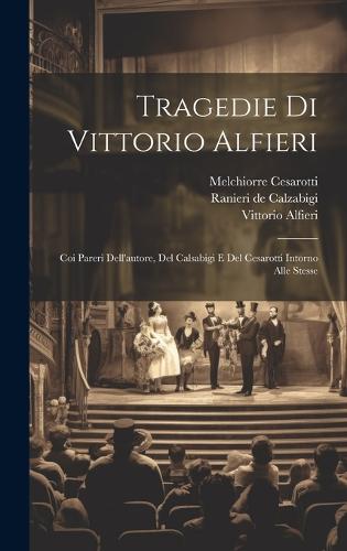 Tragedie Di Vittorio Alfieri