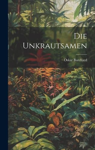 Die Unkrautsamen