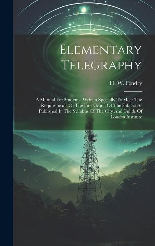 Elementary Telegraphy