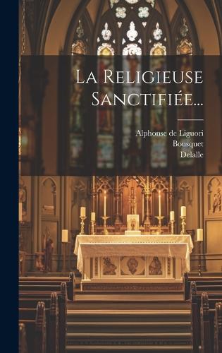 La Religieuse Sanctifiée...