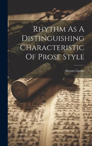 Rhythm As A Distinguishing Characteristic Of Prose Style