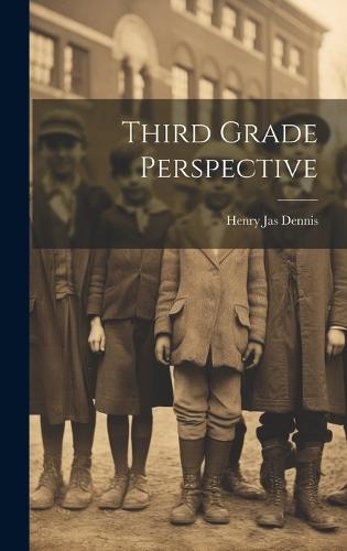 Third Grade Perspective