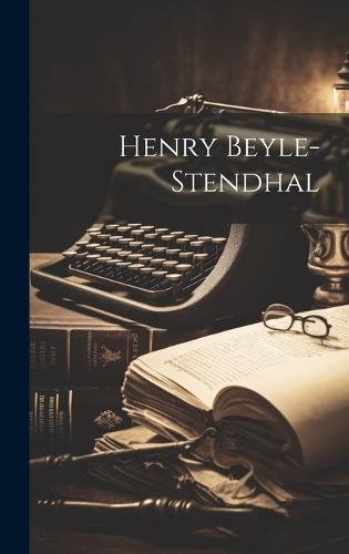 Henry Beyle-Stendhal