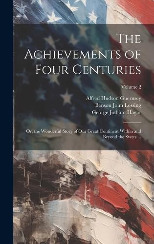 The Achievements of Four Centuries