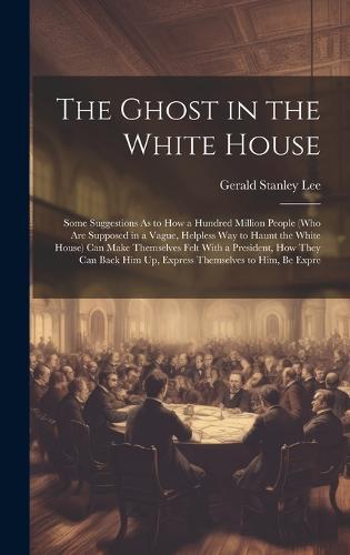 The Ghost in the White House