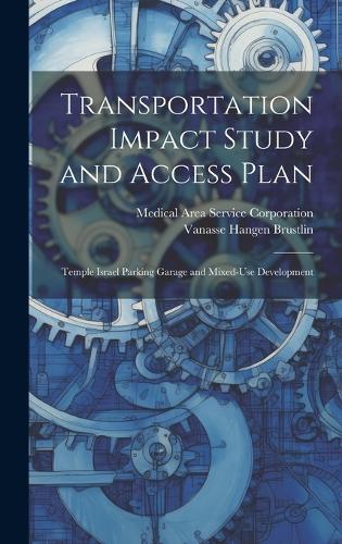Transportation Impact Study and Access Plan