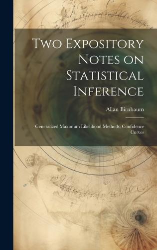 Two Expository Notes on Statistical Inference