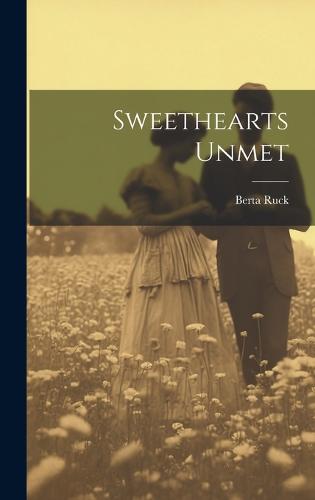 Sweethearts Unmet