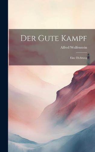 Der Gute Kampf