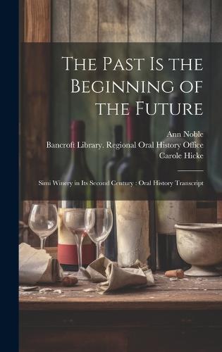 The Past is the Beginning of the Future