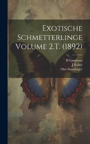 Exotische schmetterlinge Volume 2.T. (1892)