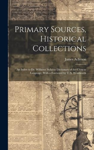 Primary Sources, Historical Collections