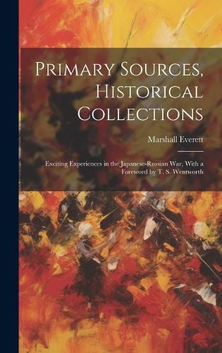 Primary Sources, Historical Collections