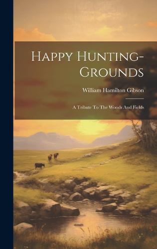 Happy Hunting-grounds