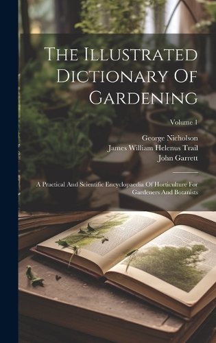 The Illustrated Dictionary Of Gardening