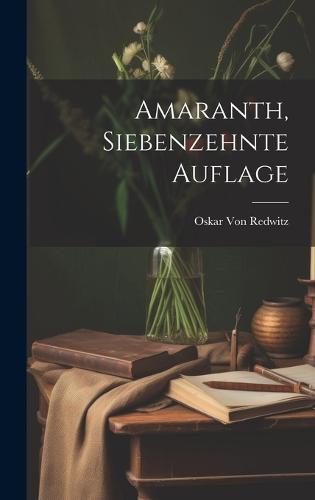 Amaranth, Siebenzehnte Auflage