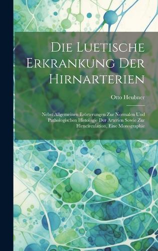 Die Luetische Erkrankung Der Hirnarterien