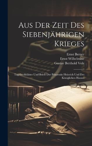 Aus Der Zeit Des Siebenjährigen Krieges