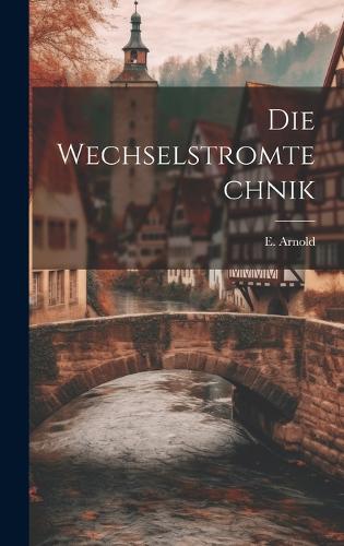 Die Wechselstromtechnik