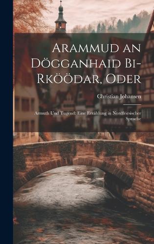 Arammud an Dögganhaid Bi-Rköödar, Oder